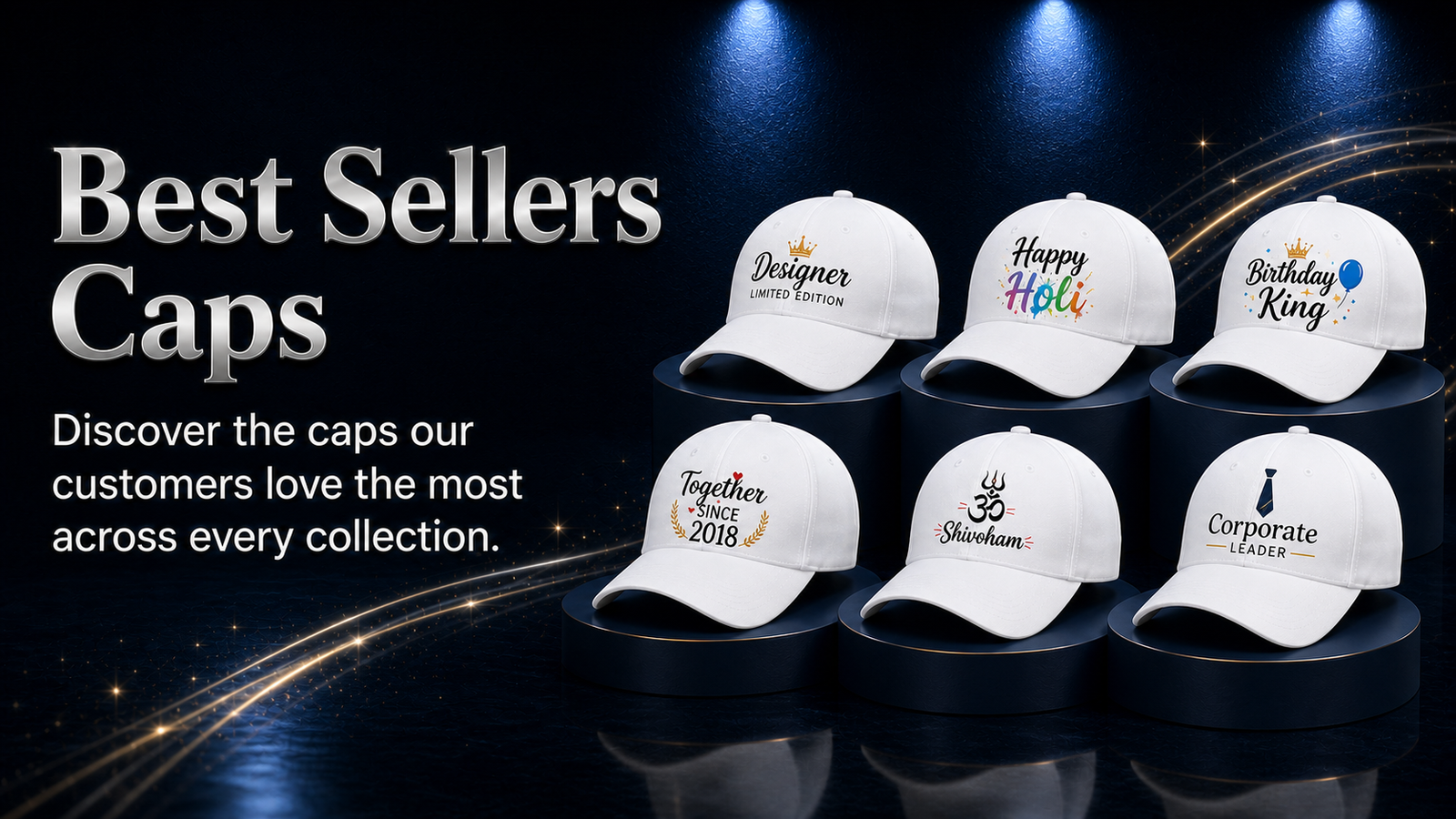 Best sellers Caps from Designer, Festival, Birthday, Anniversary, Devotional and Corporate collections