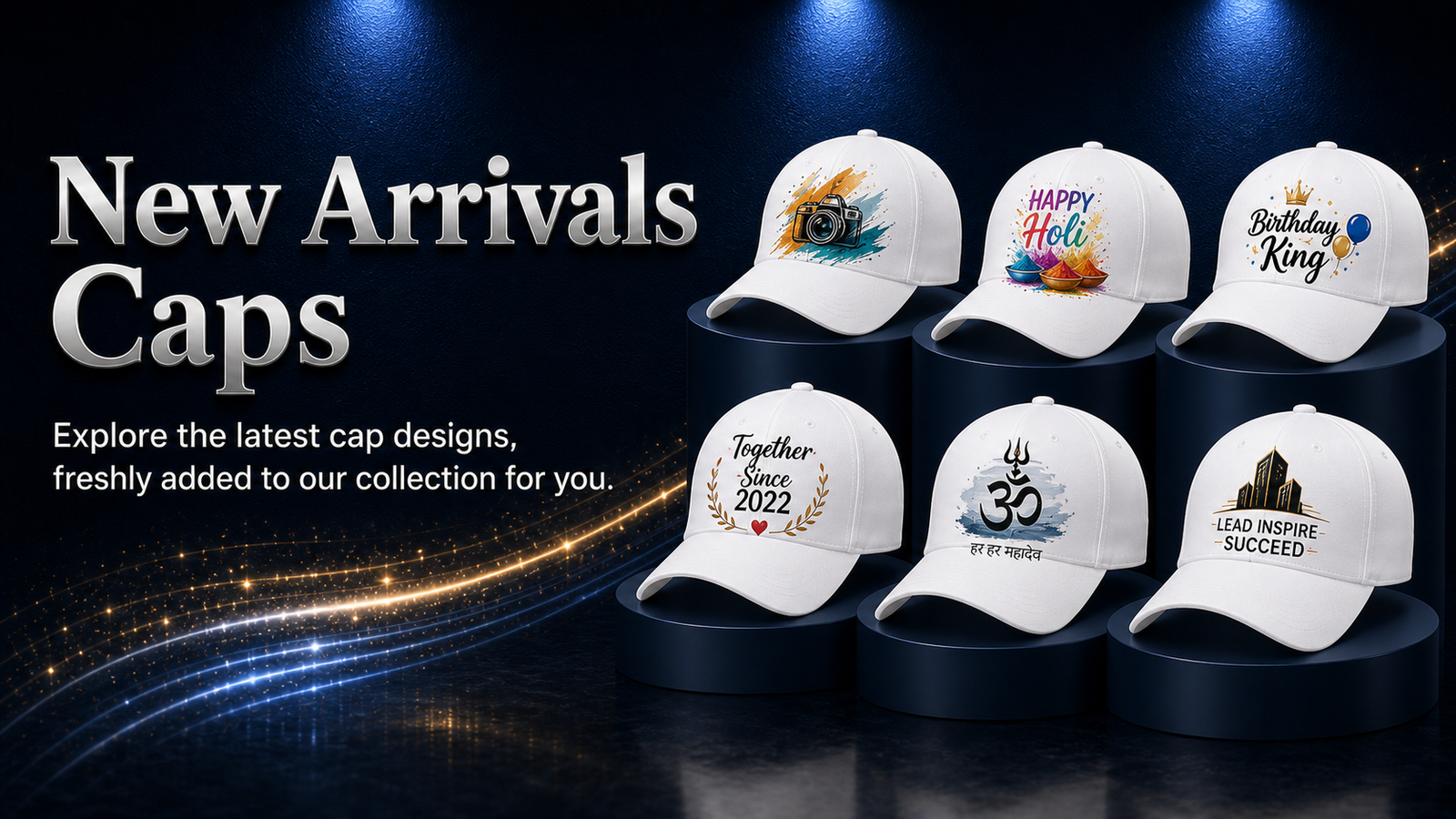 New arrivals Caps from Designer, Festival, Birthday, Anniversary, Devotional and Corporate collections