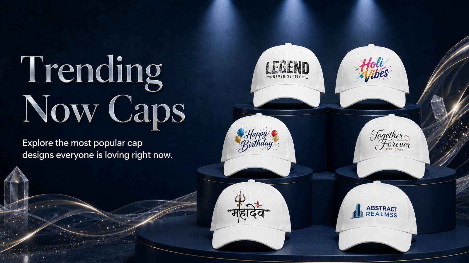 Trending Caps from Designer, Festival, Birthday, Anniversary, Devotional and Corporate collections