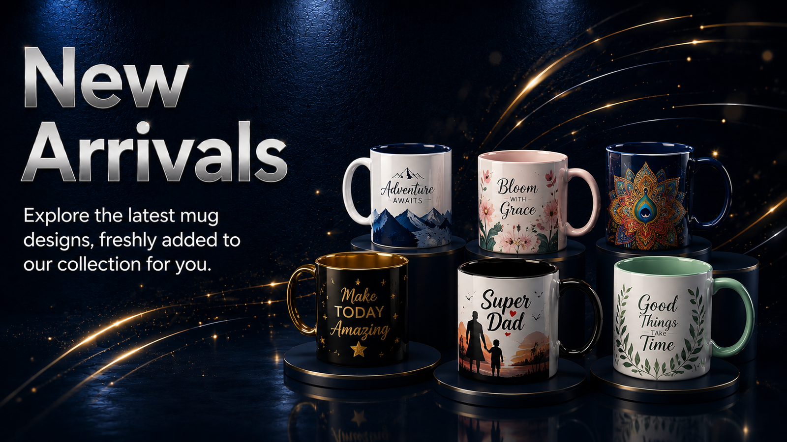 New arrival mugs from Designer, Festival, Birthday, Anniversary, Devotional and Corporate collections