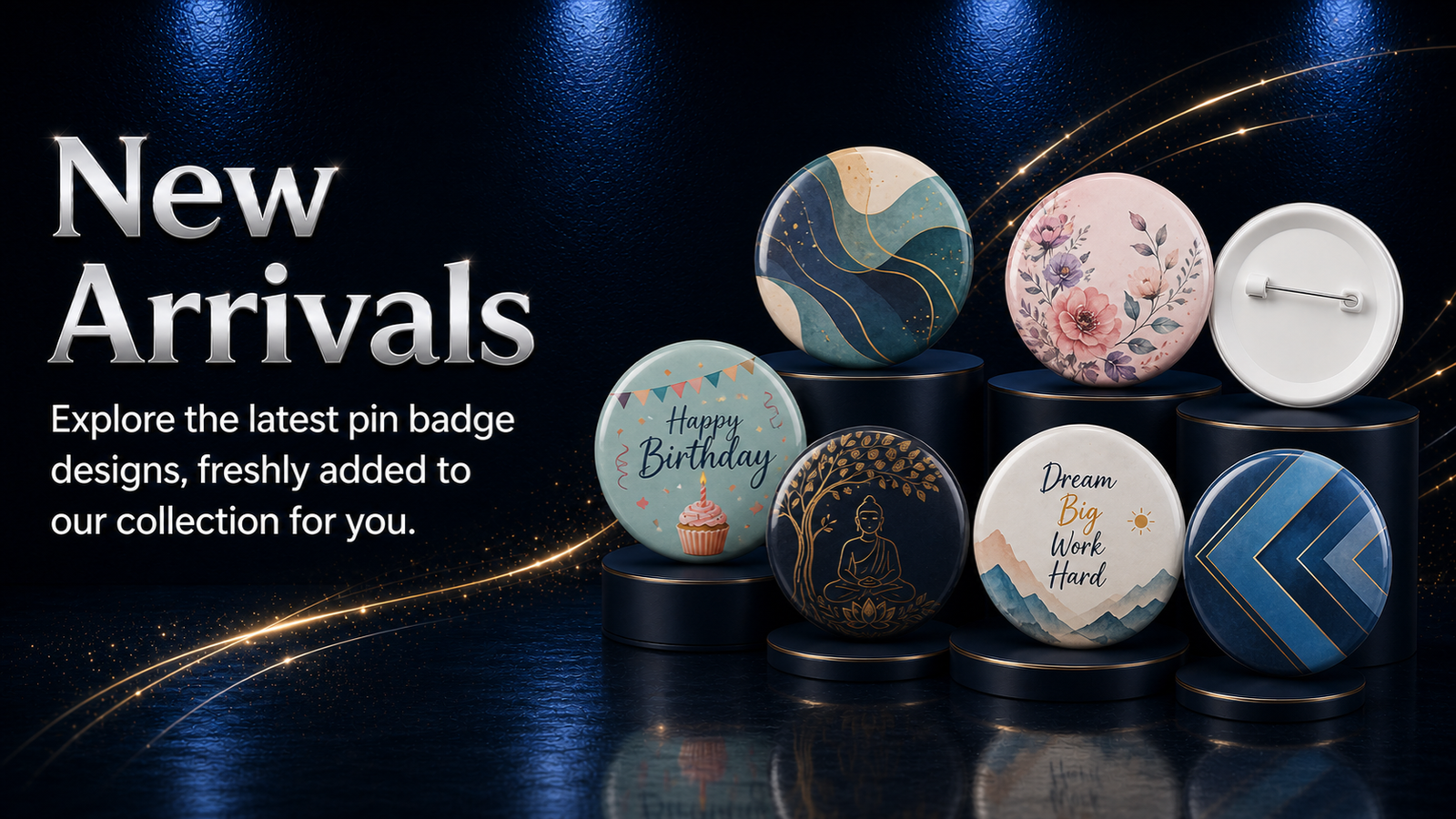 New Arrival pin badges from Designer, Festival, Birthday, Anniversary, Devotional and Corporate collections