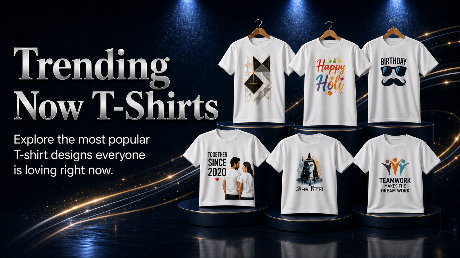 Trending T-shirts from Designer, Festival, Birthday, Anniversary, Devotional and Corporate collections