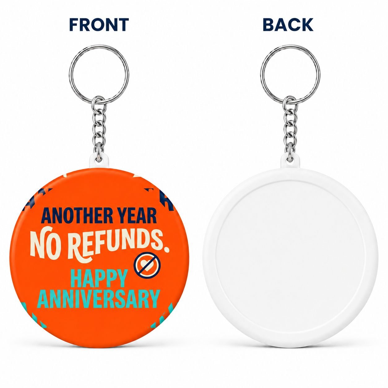 Another Year No Refunds Happy Anniversary Keychain view 2