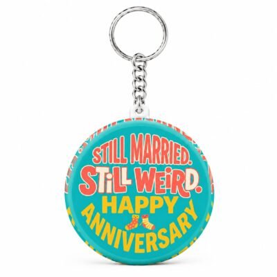 Turquoise Still Married Still Weird Anniversary Keychain