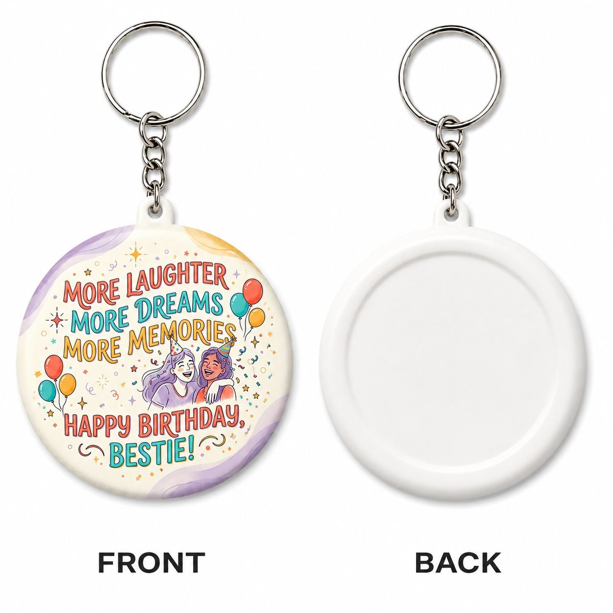 More Laughter More Dreams Bestie Keychain view 2
