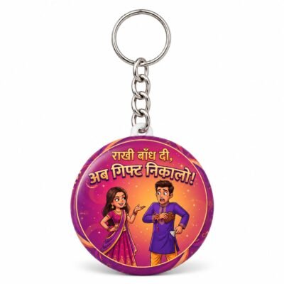 Rakhi Bandh Di Ab Gift Nikalo Funny Keychain