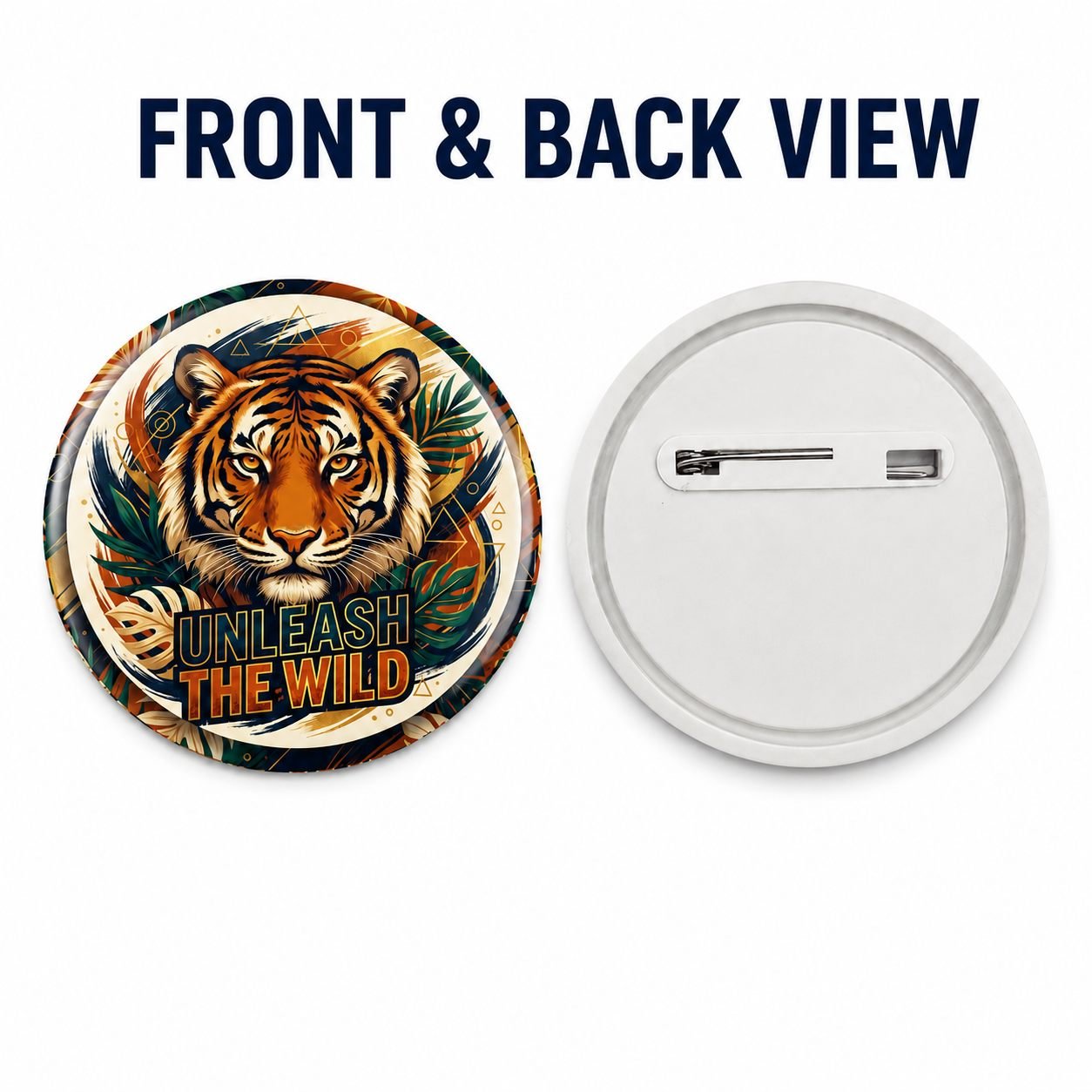 Unleash the Wild Tiger Pin Badge view 2